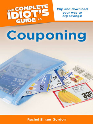 cover image of The Complete Idiot's Guide to Couponing